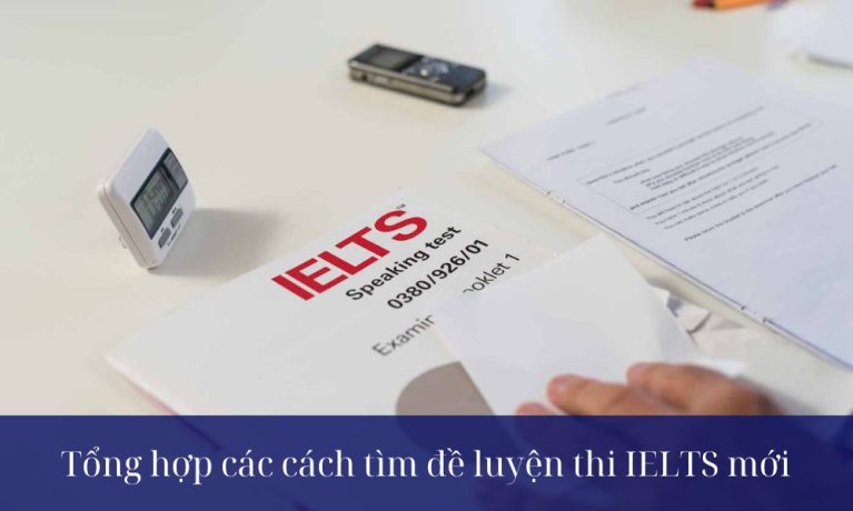 Bạn cần biết các cách tìm để luyện thi IELTS mới