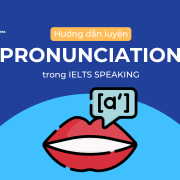 Pronunciation Features trong IELTS Speaking