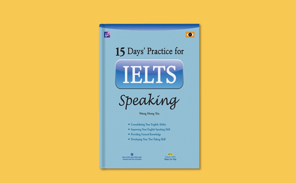 15 Days’ Practice for IELTS Speaking giúp bạn ôn luyện cấp tốc trước kỳ thi