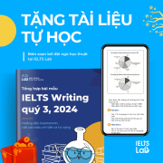 Tổng Hợp Bài Mẫu IELTS Writing Quý 3 Năm 2024 band cao