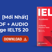 [PDF + Audio] Tải sách IELTS Cambridge 20 mới nhất kèm lời giải chi tiết