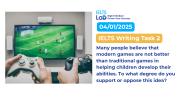 IELTS Writing Task 2: Modern Games vs Traditional Games – Bài mẫu