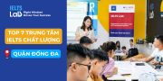 Top 7 trung tâm học IELTS uy tín quận Đống Đa Hà Nội 2026