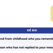 IELTS Speaking Part 2: Bài mẫu gộp 2 đề Childhood Friend – Not Replying to Messages